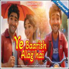 Ye Baarish Alag Hai Mp3 Ye Baarish Alag Hai Mp3